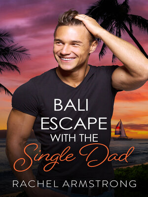 cover image of Bali Escape with the Single Dad